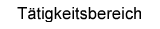 T�tigkeitsbereich