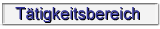 T�tigkeitsbereich
